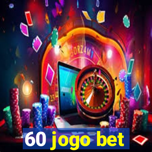 60 jogo bet